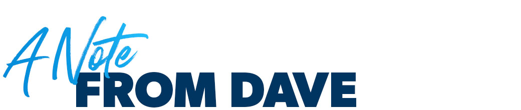 A Note from Dave