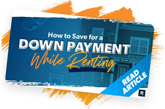 How to Save for a Down Payment While Renting article
