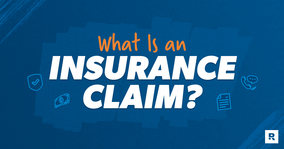 What Is an Insurance Claim?